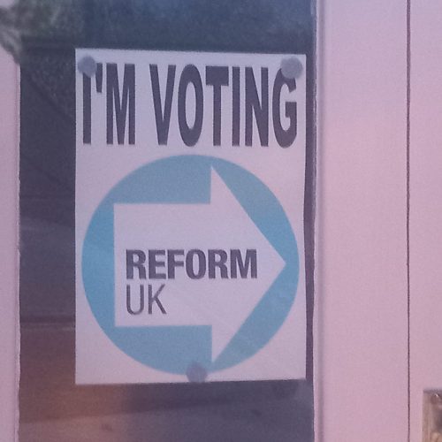 I'm voting REFORM UK poster in window