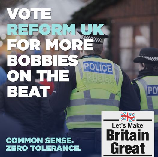 Vote Reform UK for more bobbies on the beat
